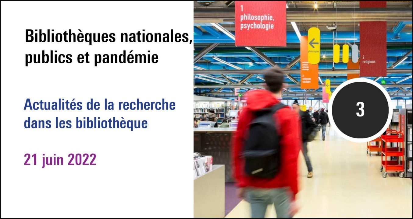 Visuel de la séance Bibliothèques nationales, publics et pandémie (21 juin 2022), à (re)découvrir sur le Replay