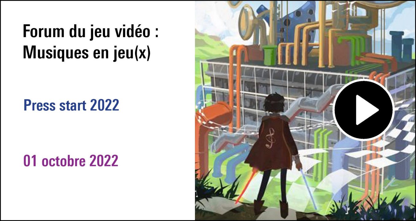 visuel de la séance Forum du jeu vidéo: musiques en jeu(x) à (re) découvrir sur le Relay