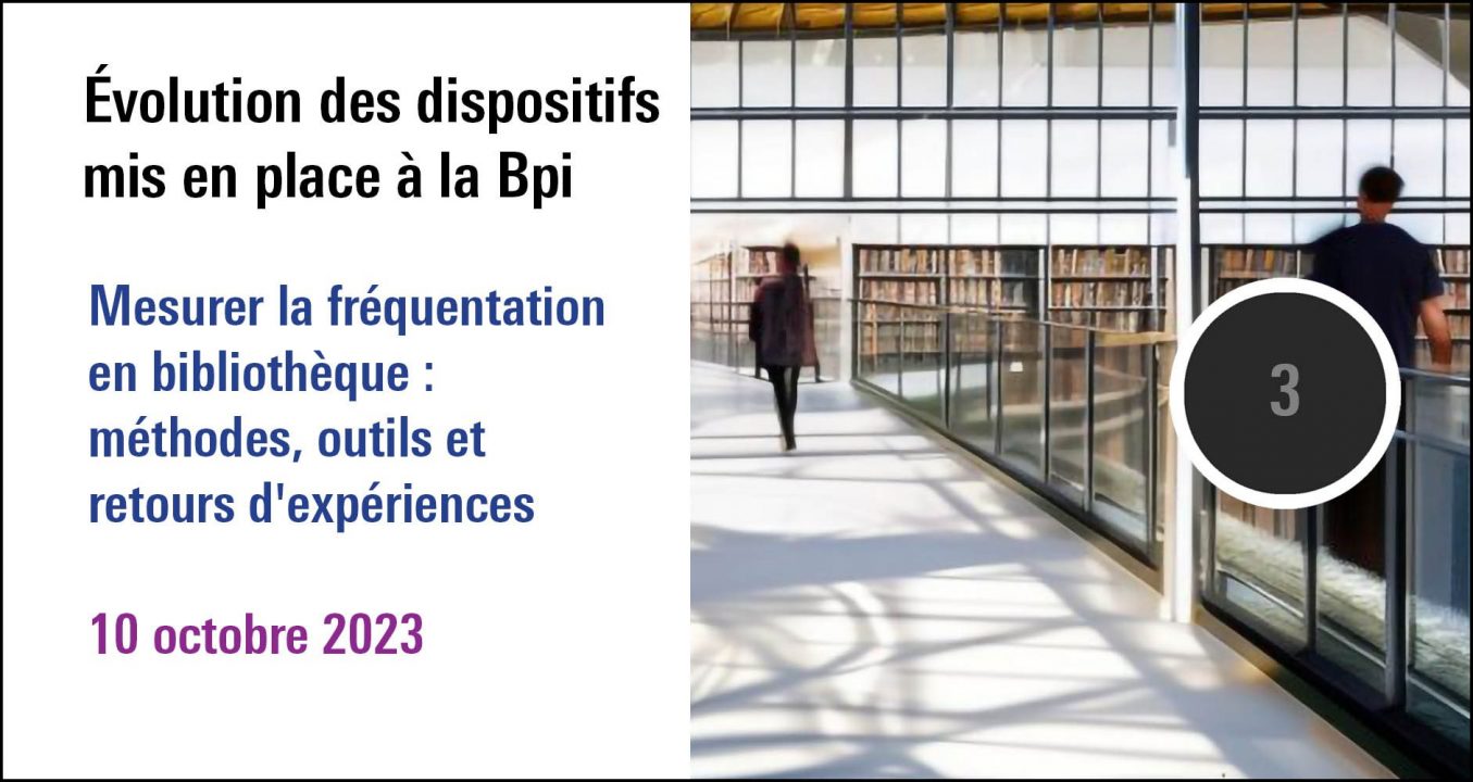 Visuel de la séance Evolution des dispositifs mis en place à la Bpi (10 octobre 2023)