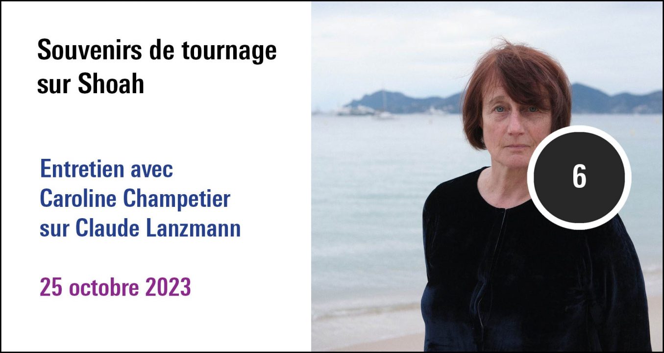 Visuel de la séance Entretien avec Caroline Champetier sur Claude Lanzmann (25 octobre 2023), à (re)découvrir sur le Replay