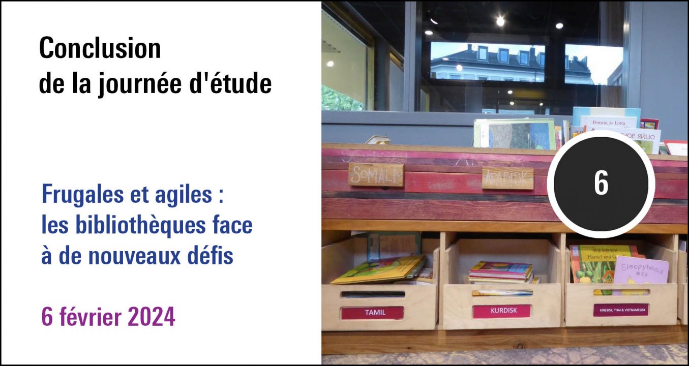 Conclusion de la journée d'étude Frugales et agiles : les bibliothèques face à de nouveaux défis (6 février 2024)